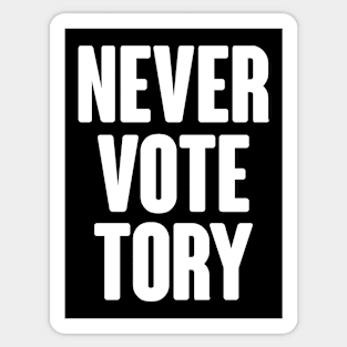 Never Vote Tory Sticker